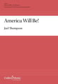 America Will Be! SATB choral sheet music cover